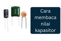 cara membaca nilai kapasitor